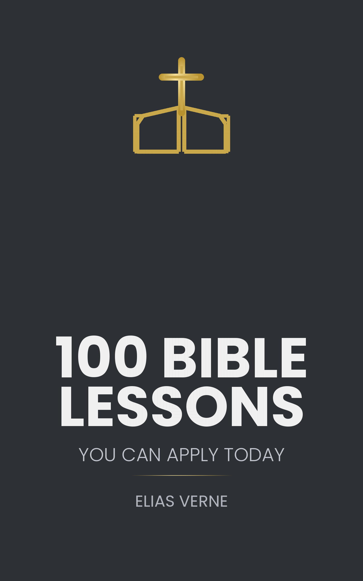 100 Bible Lessons You Can Apply Today