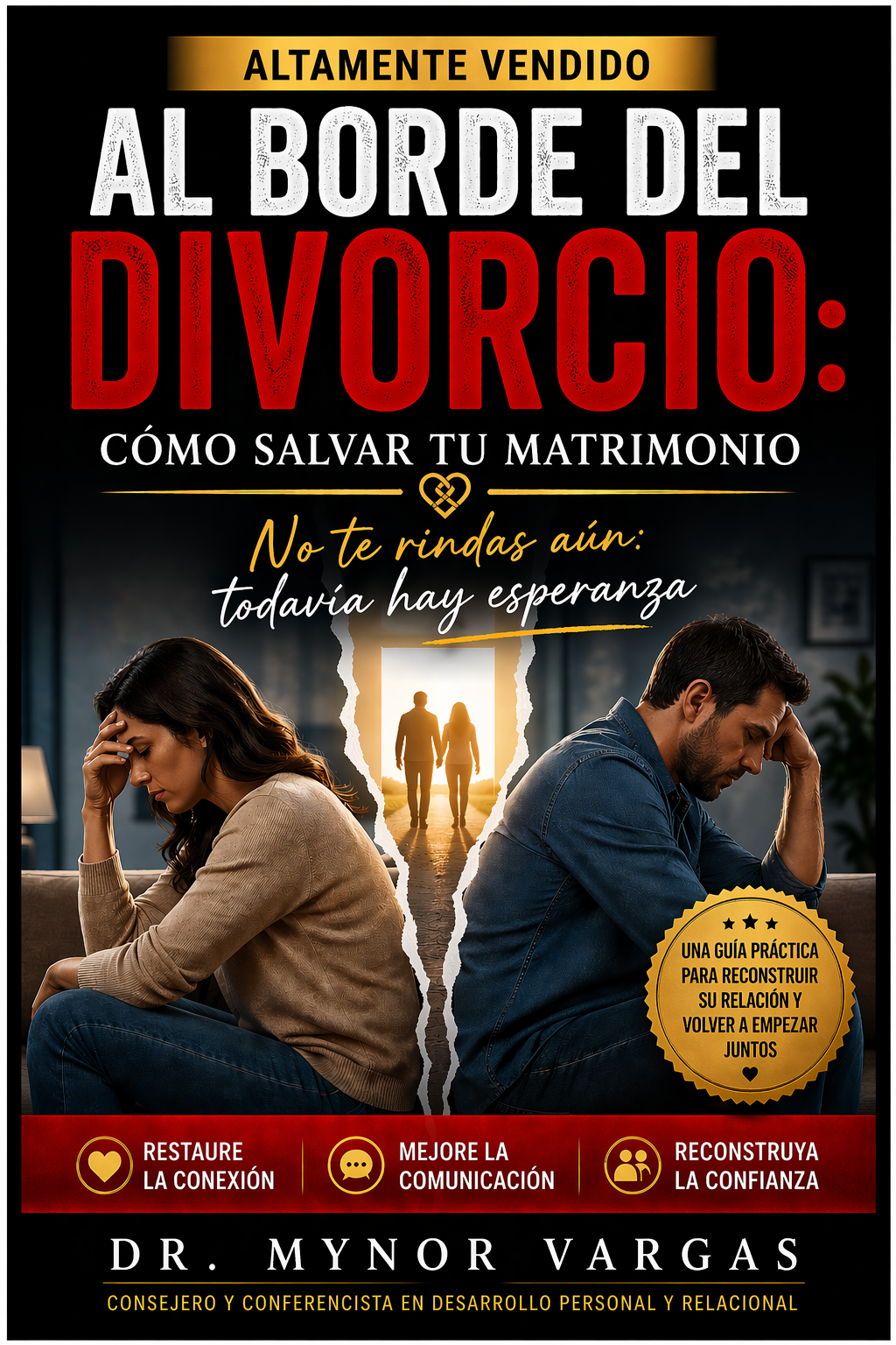 Al Borde del Divorcio: Cómo Salvar tu Matrimonio