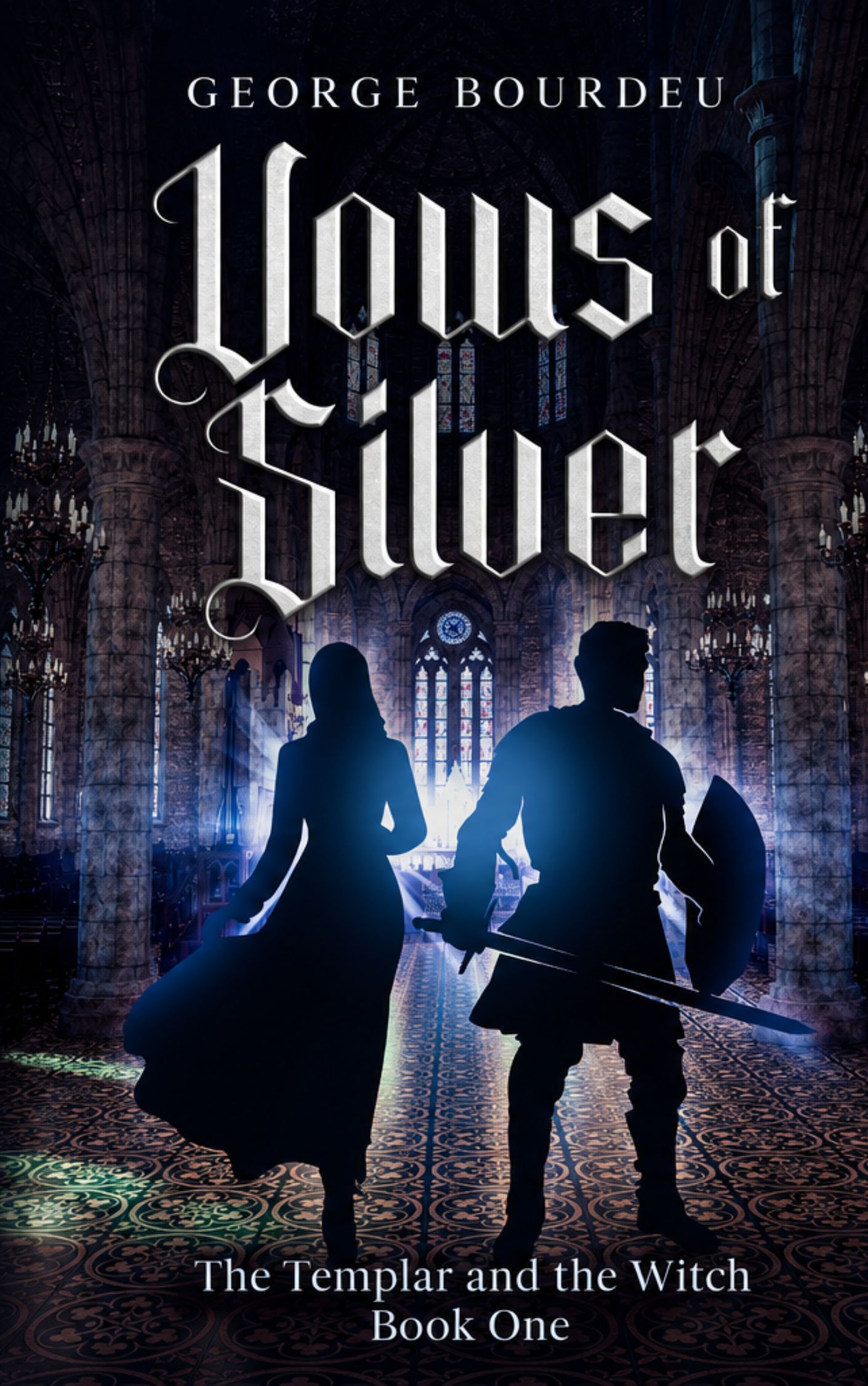 Vows of Silver The Templar And The Witch Book 1