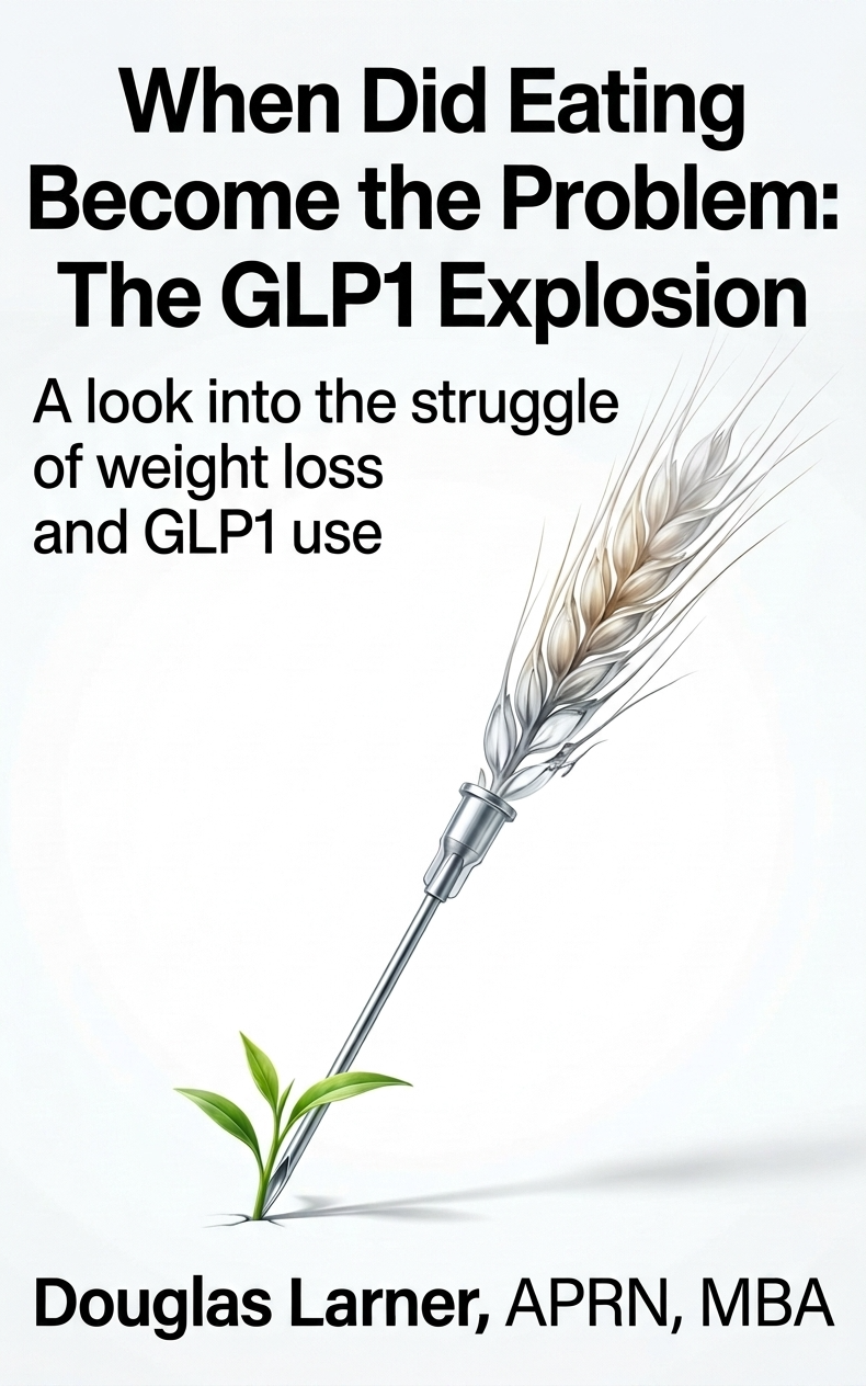 When Did Eating Become the Problem: The GLP1 Explosion