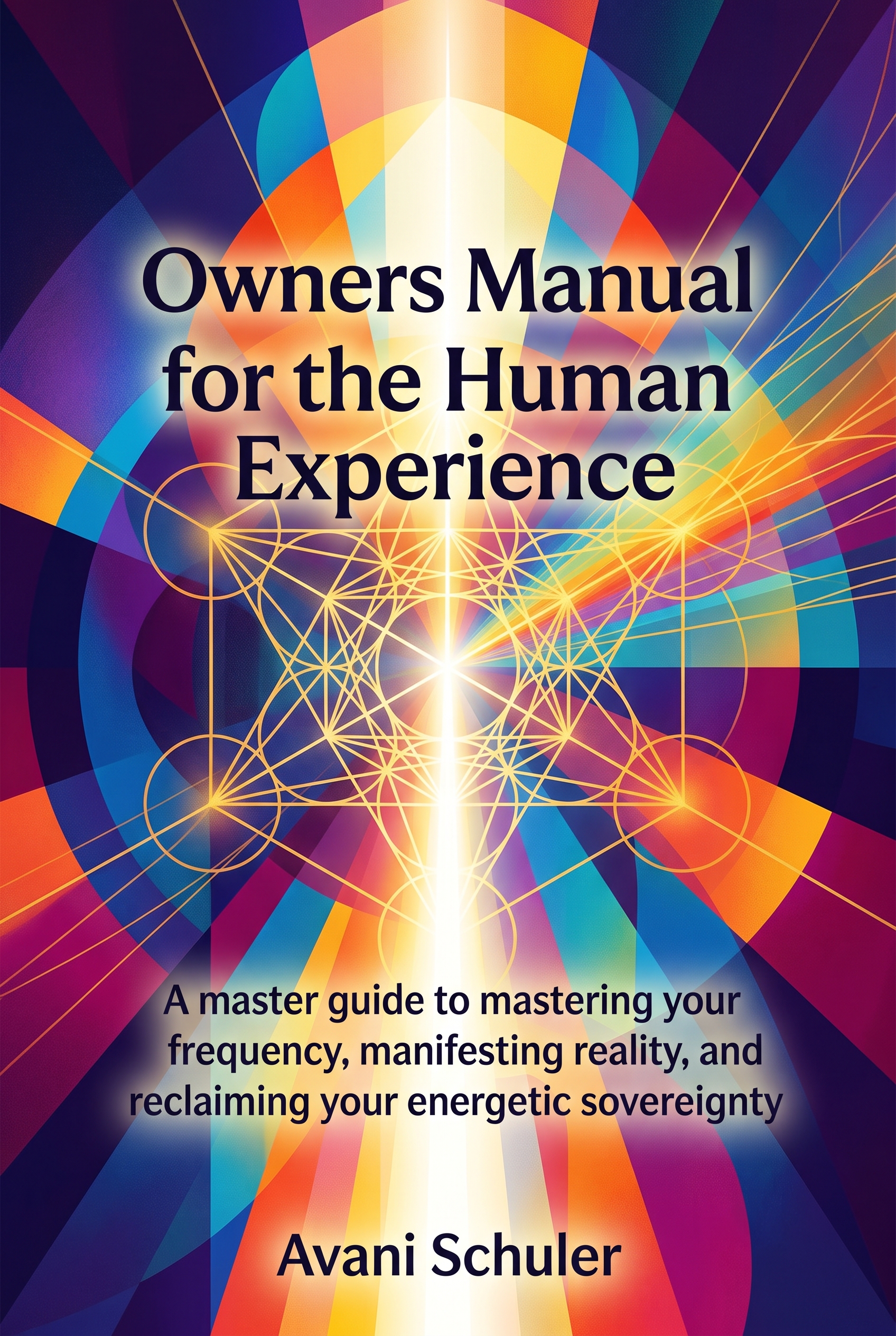 Owners Manual for the Human Experience