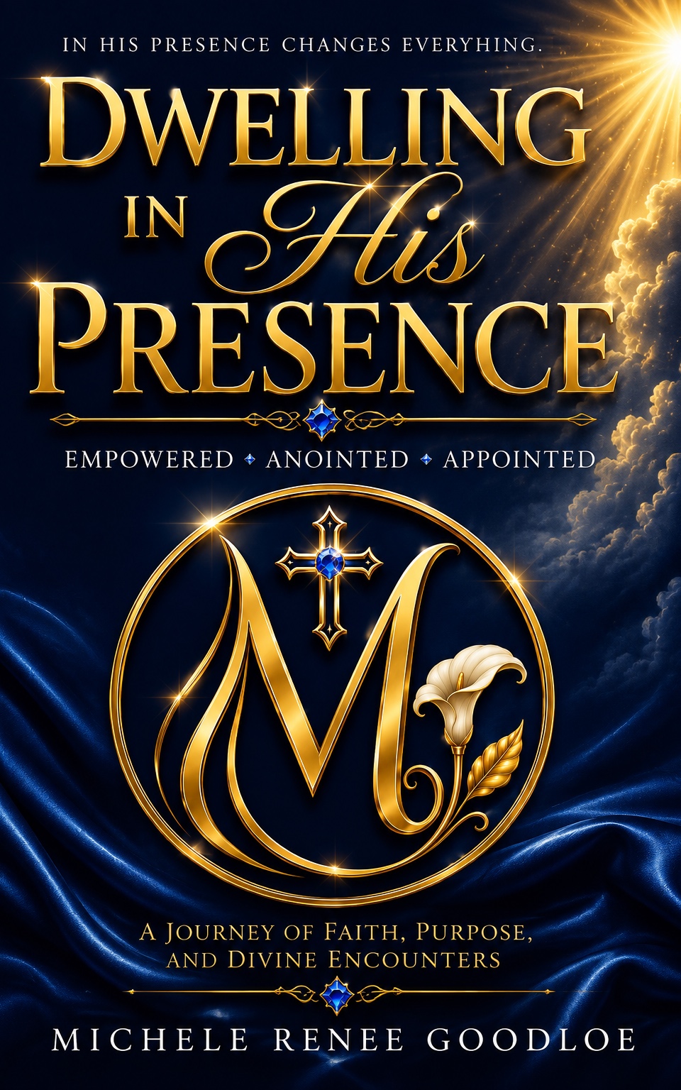 Dwelling In His Presence