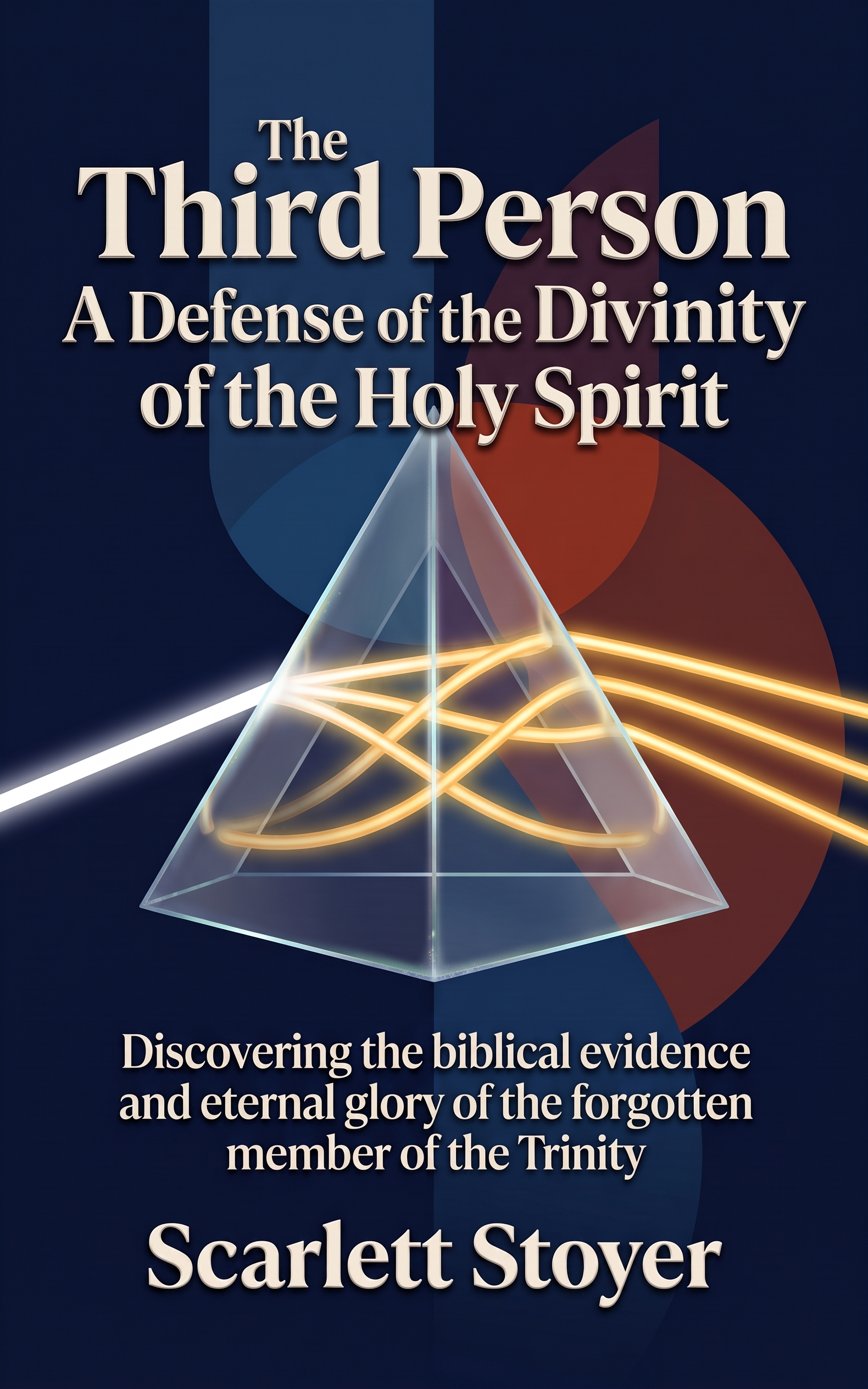 The Third Person: A Defense of the Divinity of the Holy Spirit