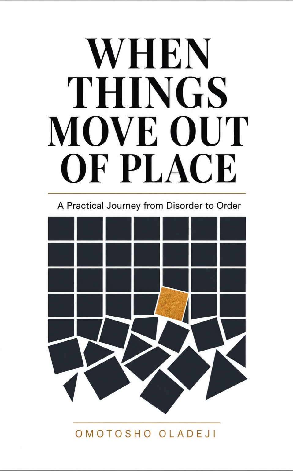 When Things Move Out of Place