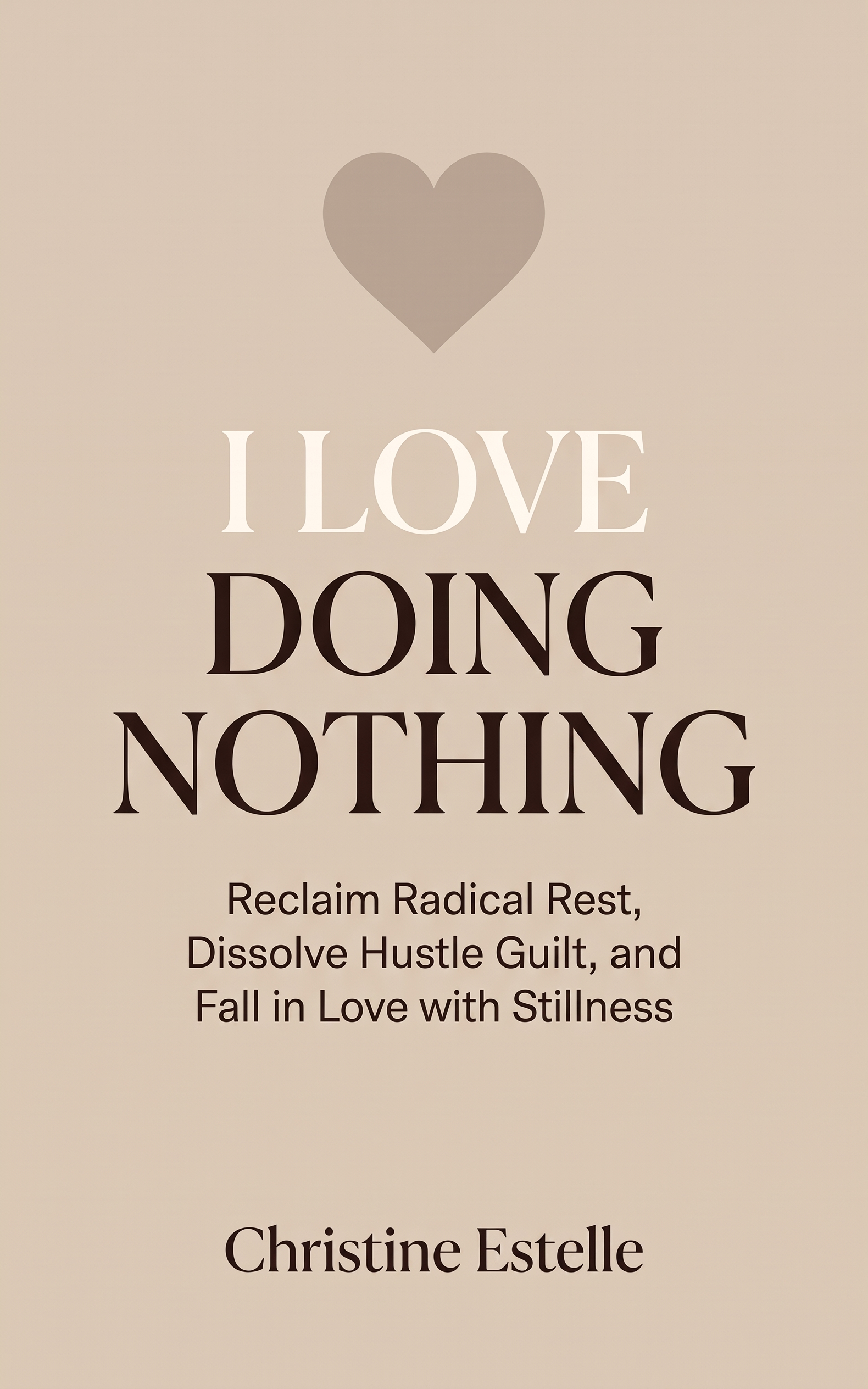 I Love Doing Nothing