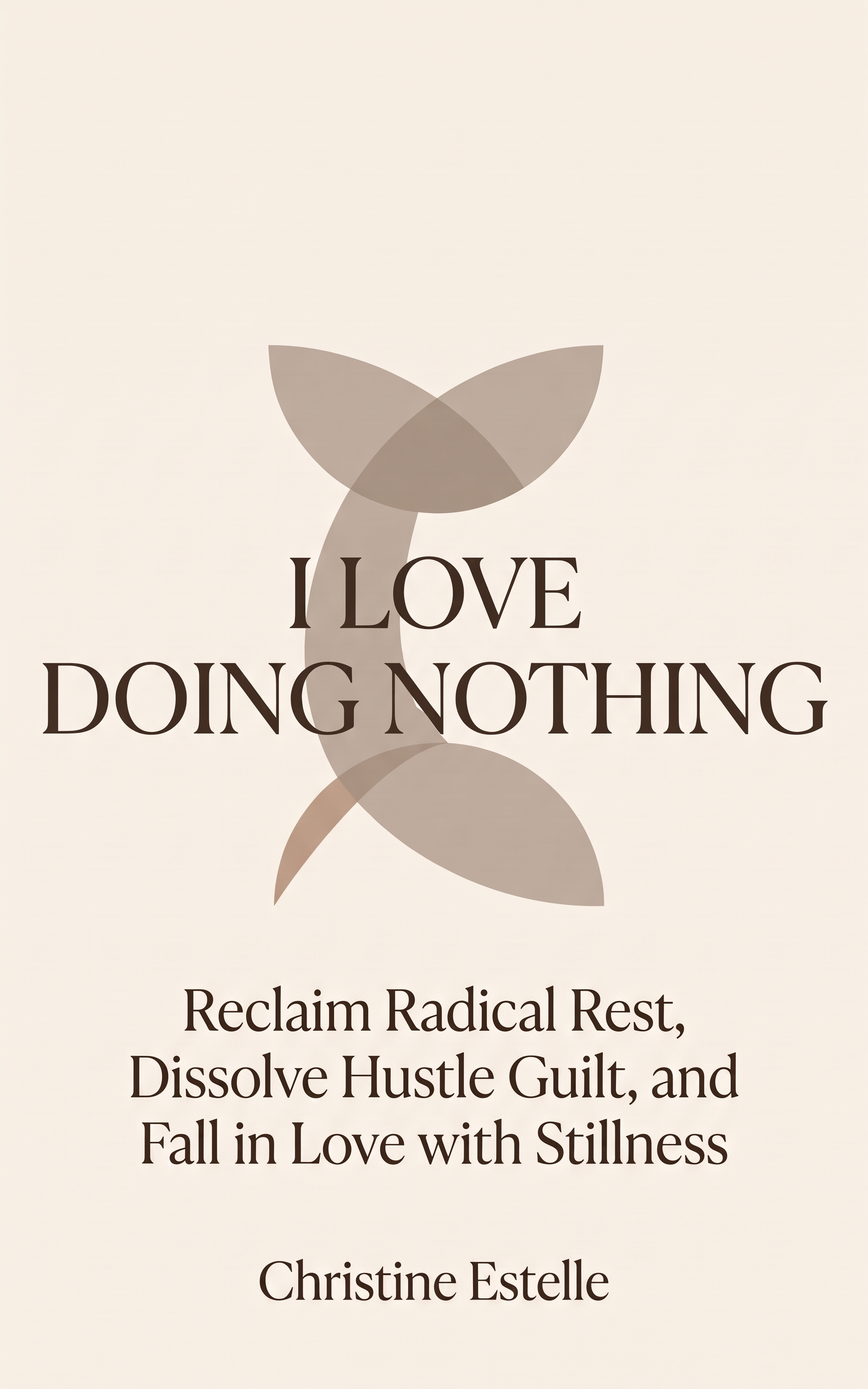 I Love Doing Nothing