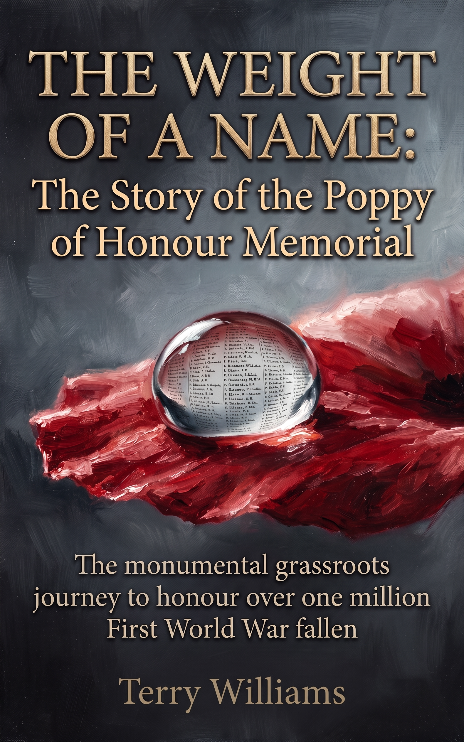 THE WEIGHT OF A NAME: The Story of the Poppy of Honour Memorial