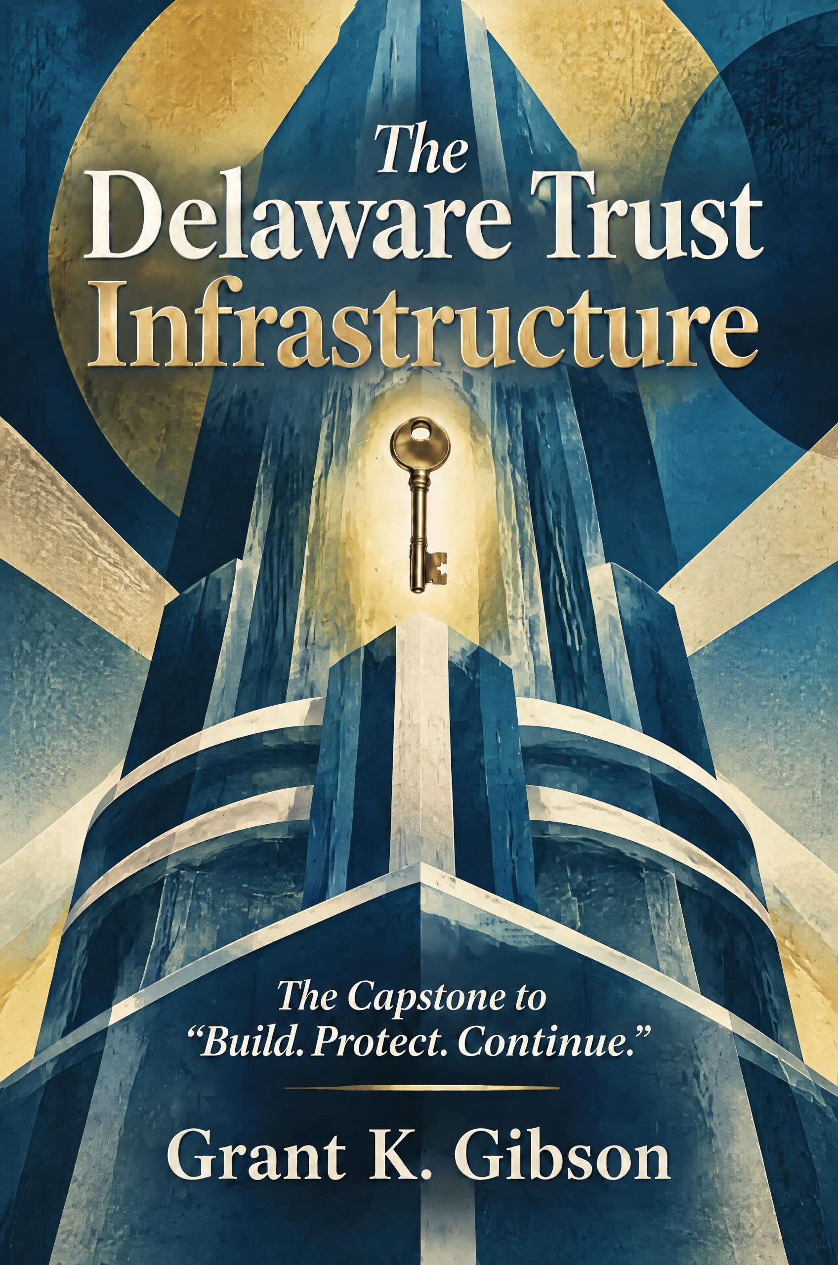The Delaware Trust Infrastructure