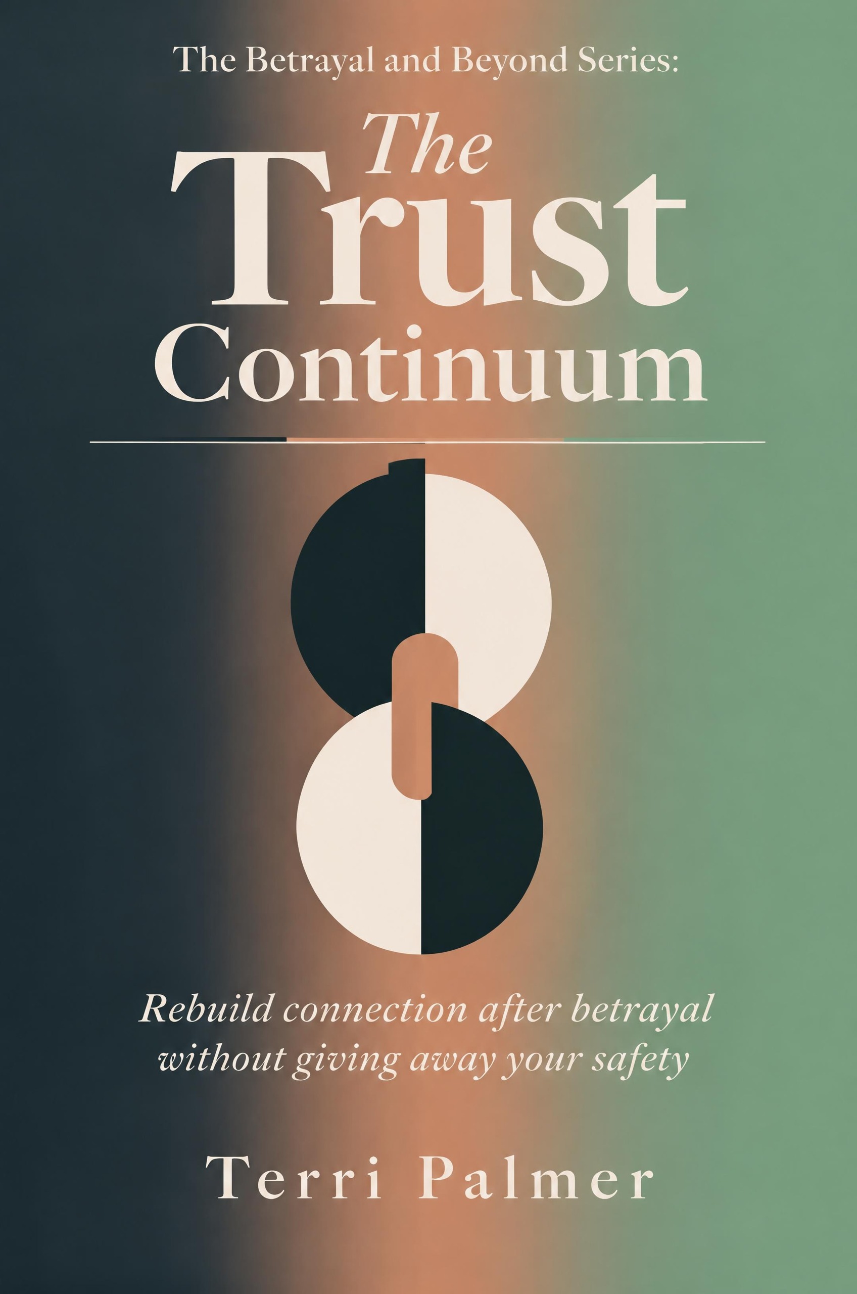 The Betrayal and Beyond Series: The Trust Continuum